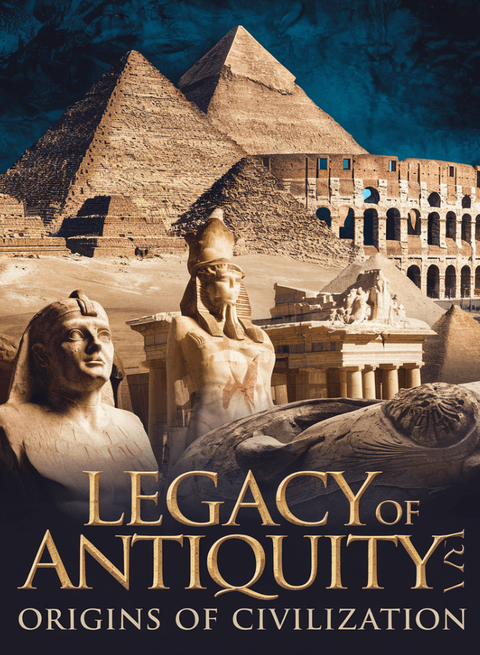 Legacy of Antiquity: Origins of Civilization